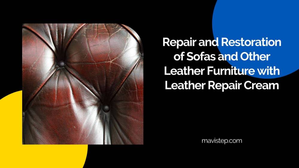 Repair and Restoration of Sofas and Other Leather Furniture with Leather Repair Cream